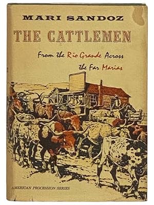 Seller image for The Cattlemen: From the Rio Grande Across the Far Marias (American Procession Series) for sale by Yesterday's Muse, ABAA, ILAB, IOBA