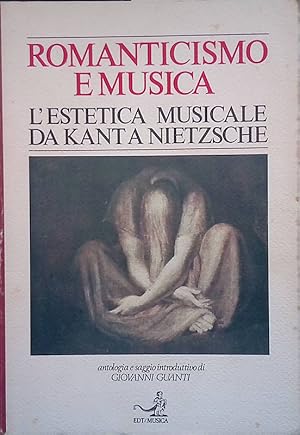 Romanticismo e musica. L'estetica musicale da Kant a Nietzsche