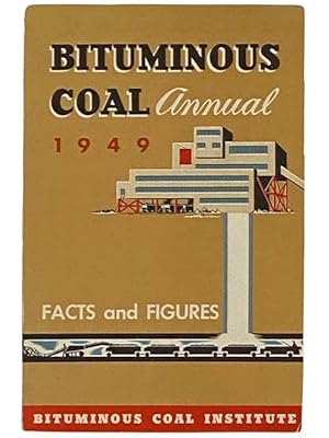 Image du vendeur pour Bituminous Coal Annual, 1949: Facts and Figures mis en vente par Yesterday's Muse, ABAA, ILAB, IOBA