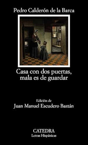 Imagen del vendedor de Casa con dos puertas, mala es de guardar. Ed. de Juan Manuel Escudero Baztn. a la venta por La Librera, Iberoamerikan. Buchhandlung