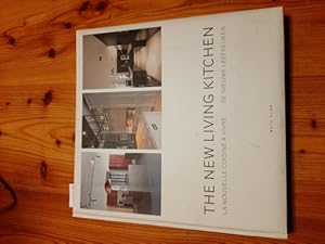 The New Living Kitchen: la nouvelle cuisine a vivre / de nieuwe leefkeuken