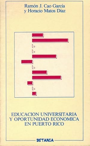 Bild des Verkufers fr Educacin universitaria y oportunidad econmica en Puerto Rico. zum Verkauf von La Librera, Iberoamerikan. Buchhandlung