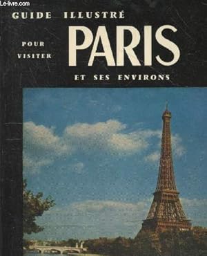 Seller image for L'indispensable pour visiter Paris en quatre jours ou douze promenades Versailles Vincennes avec la liste de 100 parmi les meilleurs restaurants de Paris for sale by Le-Livre