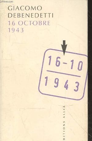Image du vendeur pour 16 Octobre 1943, suivi de : Huit Juifs. mis en vente par Le-Livre