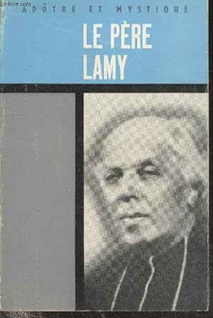 Bild des Verkufers fr Aptre et Mystique : Le Pre Lamy zum Verkauf von Le-Livre
