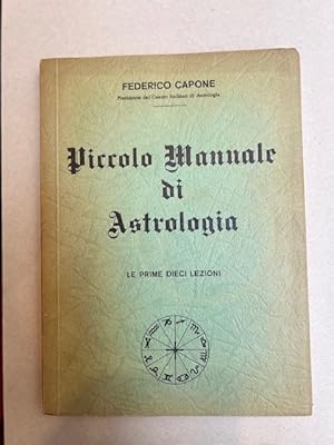Seller image for Piccolo Manuale di Astrologia Le prime dieci lezioni for sale by LIBRERIA XODO