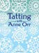 Imagen del vendedor de Tatting with Anne Orr (Dover Needlework) [Soft Cover ] a la venta por booksXpress