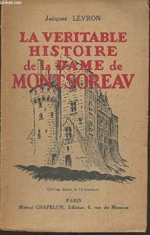 Bild des Verkufers fr La vritable histoire de la Dame de Montsoreau zum Verkauf von Le-Livre