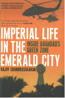 Image du vendeur pour Imperial Life in the Emerald City. Inside Baghdad's Green Zone. mis en vente par Eaglestones