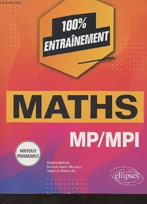 Seller image for Maths MP/MPI - Nouveaux programmes - "100% entranement" for sale by Le-Livre