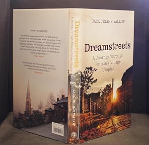 Imagen del vendedor de Dreamstreets A Journey Through Britain's Village Utopias a la venta por Richard Thornton Books PBFA