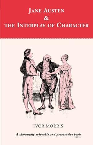 Seller image for Jane Austen and the Interplay of Character by Morris, Ivor [Paperback ] for sale by booksXpress