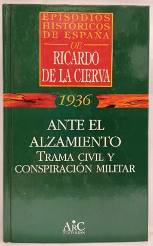 Image du vendeur pour Ante el alzamiento: trama civil y conspiracin militar (1936) mis en vente par SalvaLibros