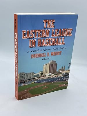 Seller image for The Eastern League in Baseball A Statistical History, 1923-2005. Volume 2 for sale by True Oak Books