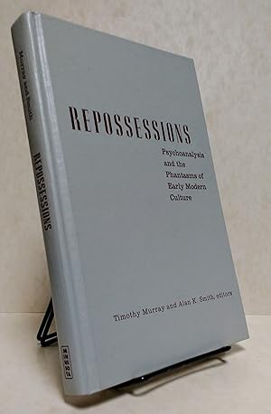 Repossessions: Psychoanalysis and the Phantasms of Early Modern Culture