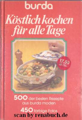 Köstlich kochen für alle Tage