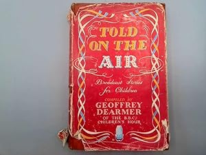 Seller image for Told On the Air, Broadcast Stories For Children for sale by Goldstone Rare Books