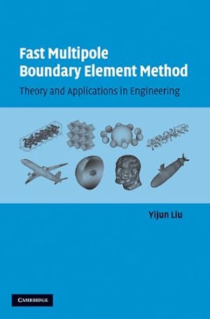 Immagine del venditore per Fast Multipole Boundary Element Method: Theory and Applications in Engineering by Liu, Yijun [Hardcover ] venduto da booksXpress