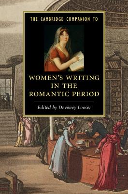 Imagen del vendedor de The Cambridge Companion to Women's Writing in the Romantic Period (Paperback or Softback) a la venta por BargainBookStores