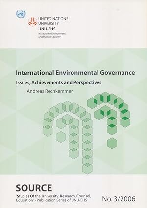 Immagine del venditore per International Environmental Governance : Issues, Achievements and Perspectives. United Nations University, Institute for Environment and Human Security / Studies of the university: research, counsel, education ; No. 3 . venduto da Homburger & Hepp