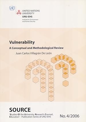 Bild des Verkufers fr Vulnerability : A Conceptual and Methodological Review. United Nations University, Institute for Environment and Human Security / Studies of the university: research, counsel, education ; No. 4 . zum Verkauf von Homburger & Hepp