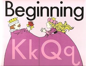 Bild des Verkufers fr Beginning: Kk / Qq (Beginning to Read, Write and Listen, Letterbook 21) zum Verkauf von Reliant Bookstore