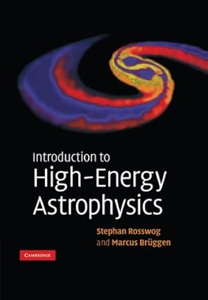 Seller image for Introduction to High-Energy Astrophysics by Rosswog, Stephan, Br&#252;ggen, Marcus [Paperback ] for sale by booksXpress