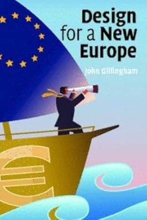 Imagen del vendedor de Design for a New Europe by Gillingham, John [Paperback ] a la venta por booksXpress