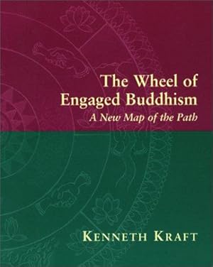 Imagen del vendedor de The Wheel of Engaged Buddhism: A New Map of the Path a la venta por WeBuyBooks