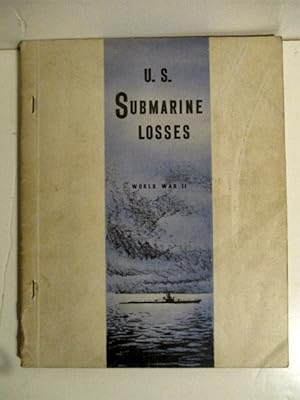 U.S. Submarine Losses. World War II.