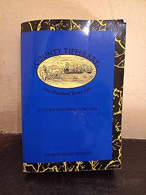 Bild des Verkufers fr County Tipperary One Hundred Years Ago: A Guide and Directory, 1889 zum Verkauf von Temple Bar Bookshop