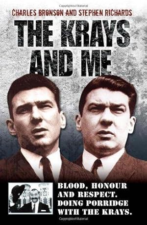 Seller image for The Krays and Me: Blood, Honour and Respect. Doing Porridge with the Krays. for sale by WeBuyBooks