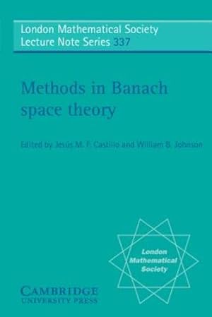 Imagen del vendedor de Methods in Banach Space Theory (London Mathematical Society Lecture Note Series) [Paperback ] a la venta por booksXpress