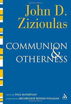 Bild des Verkufers fr Communion and Otherness: Further Studies in Personhood and the Church by John Zizioulas [Paperback ] zum Verkauf von booksXpress