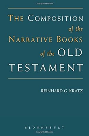 Immagine del venditore per Composition of the Narrative Books of the Old Testament by Kratz, Reinhard G. [Paperback ] venduto da booksXpress