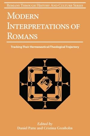 Immagine del venditore per Modern Interpretations of Romans: Tracking Their Hermeneutical/Theological Trajectory (Romans Through History & Culture) [Paperback ] venduto da booksXpress