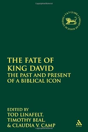 Seller image for The Fate of King David: The Past and Present of a Biblical Icon (The Library of Hebrew Bible/Old Testament Studies) [Paperback ] for sale by booksXpress