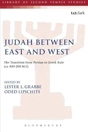 Immagine del venditore per Judah Between East and West: The Transition from Persian to Greek Rule (ca. 400-200 BCE) (The Library of Second Temple Studies) [Paperback ] venduto da booksXpress