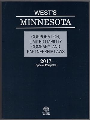 Wests® Minnesota Corporation, Limited Liability Company, and Partnership Laws, 2017 ed.