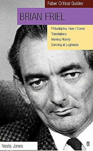 Seller image for Brian Friel: Making History, Dancing at Lughnasa, Philadelphia Here I Come, and Translations (Faber Critical Guides) [Soft Cover ] for sale by booksXpress