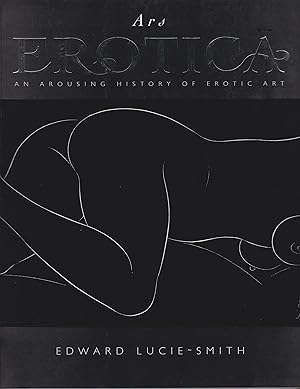 Imagen del vendedor de Ars Erotica - An Arousing History of Erotic Art a la venta por Robinson Street Books, IOBA