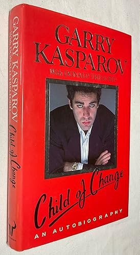 Bild des Verkufers fr Child of Change: The Autobiography of Garry Kasparov zum Verkauf von Hadwebutknown