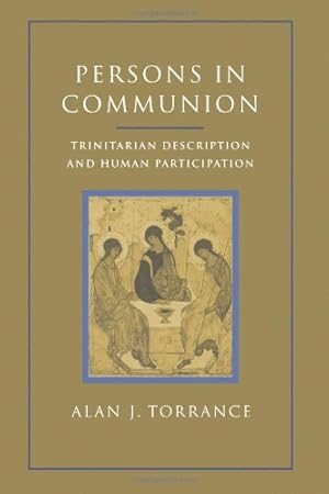 Bild des Verkufers fr Persons in Communion: Trinitarian Description and Human Participation by Alan J. Torrance [Paperback ] zum Verkauf von booksXpress