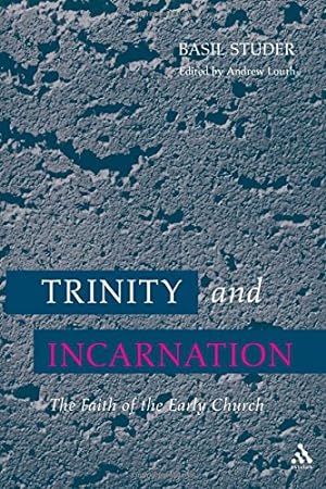Immagine del venditore per Trinity and Incarnation: The Faith Of The Early Church by Studer, Basil [Paperback ] venduto da booksXpress