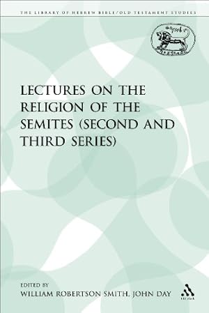 Bild des Verkufers fr Lectures on the Religion of the Semites (Second and Third Series) (The Library of Hebrew Bible/Old Testament Studies) [Paperback ] zum Verkauf von booksXpress