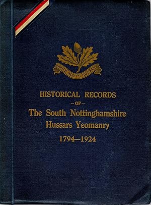 Historical Records of the South Nottinghamshire Hussars Yeomanry - 2 volumes