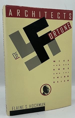 Imagen del vendedor de Architects of Fortune: Mies Van Der Rohe and the Third Reich a la venta por Chaparral Books