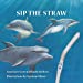 Imagen del vendedor de Sip the Straw [Soft Cover ] a la venta por booksXpress