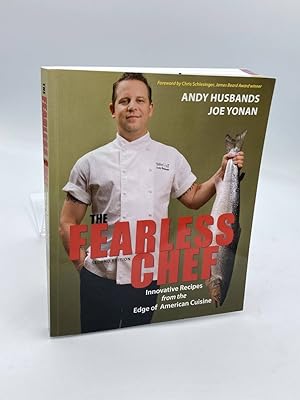Seller image for The Fearless Chef (Signed) Innovative Recipes from the Edge of American Cuisine for sale by True Oak Books