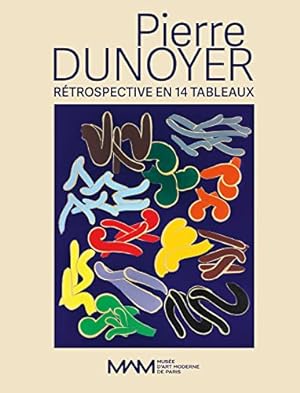 Bild des Verkufers fr Pierre Dunoyer, rétrospective en 14 tableaux: 1er décembre 2022 - 13 mars 2023 zum Verkauf von WeBuyBooks